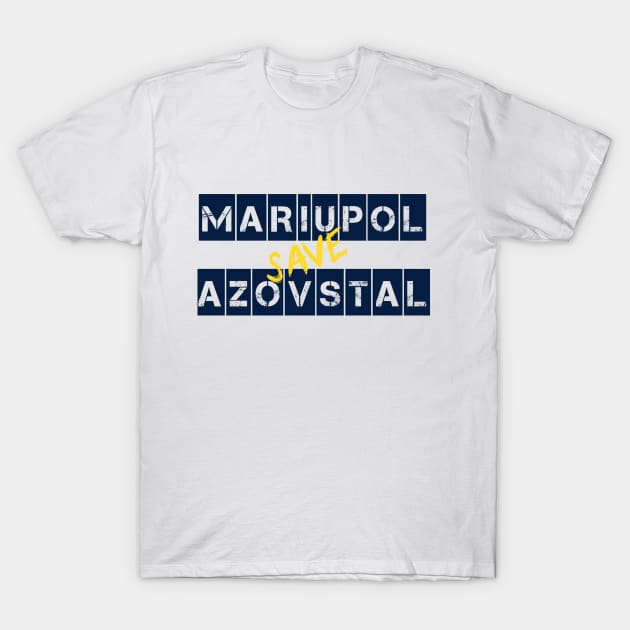 Save Azovstal! Save Mariupol! Ukraine. Stefania T-Shirt by TigrArt